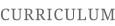 CURRICULUM